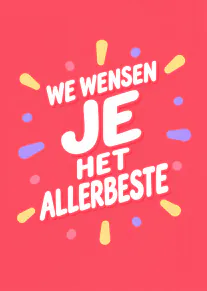 Felroze kaart met witte tekst en kleurrijke confetti: We wensen je het allerbeste.