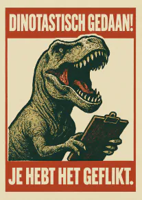 Vintage kaart met een brullende T-rex met klembord en de tekst: Dinotastisch gedaan! Je hebt het geflikt.