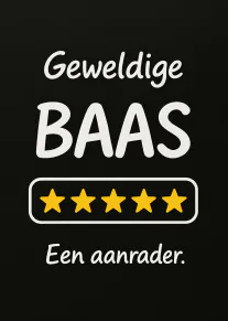 Zwarte kaart met de tekst 'Geweldige BAAS', vijf gele sterren en 'Een aanrader.'