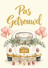 Romantische kaart met een witte vintage auto, bloemen, roze hartballonnen en de tekst ‘Pas Getrouwd’.