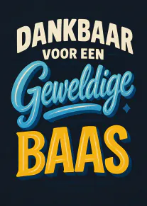 Donkerblauwe kaart met de tekst ‘DANKBAAR VOOR EEN Geweldige BAAS’ in crème, blauw en geel.