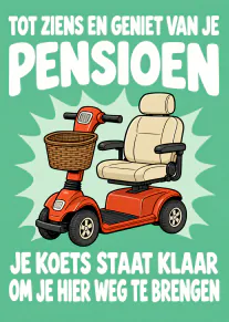 Groene pensioenkaart met een oranje scootmobiel en grote witte tekst.