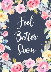 Watercolor flowers frame the words Feel Better Soon on a navy background greeting card design.