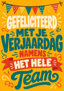 Kleurrijke verjaardagskaart met slingers en de tekst: Gefeliciteerd met je verjaardag namens het hele team.