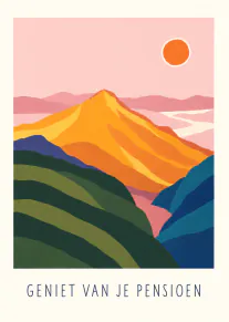 Kaart met een oranje berg, groene heuvels, roze lucht en de tekst ‘GENIET VAN JE PENSIOEN’.