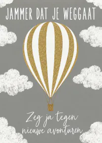 Grijze kaart met gouden luchtballon, witte wolken en de tekst ‘Jammer dat je weggaat’.