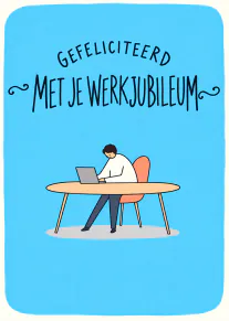 Blauwe kaart met illustratie van een persoon achter een bureau met laptop en de tekst ‘Gefeliciteerd met je werkjubileum’.