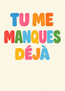 Tu me manques déjà