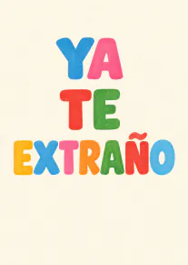 Ya te extraño