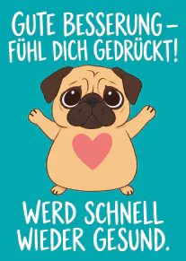Türkise Gute-Besserung-Karte mit einem niedlichen Mops, Herz auf dem Bauch und ausgestreckten Armen.