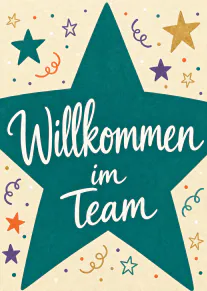 Großer petrolfarbener Stern mit weißer Schrift „Willkommen im Team“, umgeben von bunten Sternen und Konfetti.