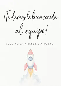 Tarjeta blanca con mensaje de bienvenida al equipo en caligrafía negra y un pequeño cohete rosa y azul en acuarela.