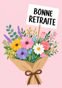 Carte rose avec un bouquet de fleurs colorées et une pancarte portant le texte « BONNE RETRAITE »