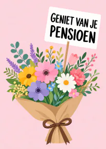Roze kaart met een kleurrijk boeket bloemen en een bordje met de tekst ‘GENIET VAN JE PENSIOEN’.