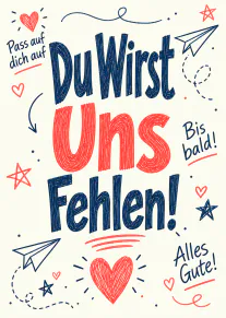 Handgezeichnete Abschiedskarte mit der Aufschrift „Du Wirst Uns Fehlen!“ sowie roten Herzen, Sternen und Papierfliegern.