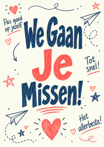 Handgetekende afscheidkaart met de tekst 'We Gaan Je Missen!', rode hartjes en papieren vliegtuigjes.