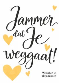 Witte afscheidkaart met zwarte sierletters en gele harten.