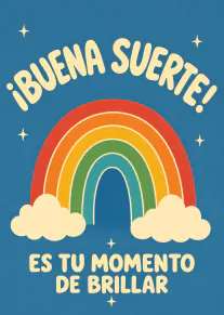 Tarjeta azul con un arcoíris, nubes y estrellas, con un mensaje de buena suerte en español.