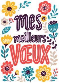 Carte blanche ornée de fleurs colorées avec le texte « mes meilleurs VŒUX ».