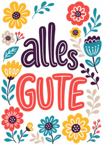 Weisse Karte mit grosser Aufschrift „alles GUTE“, umgeben von bunten stilisierten Blumen und Blättern.