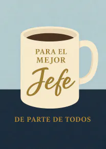 Tarjeta azul marino con una taza crema y el mensaje «Para el mejor Jefe, de parte de todos».
