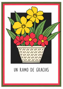 Tarjeta con un ramo de flores amarillas y rojas en una maceta, sobre fondo negro, y el texto «UN RAMO DE GRACIAS».
