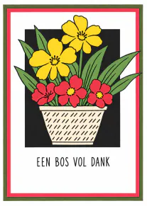 Witte kaart met een illustratie van een pot met rode en gele bloemen en de tekst ‘EEN BOS VOL DANK’.