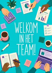 Turquoise kaart met de tekst ‘WELKOM IN HET TEAM!’ en illustraties van collega’s die werken.