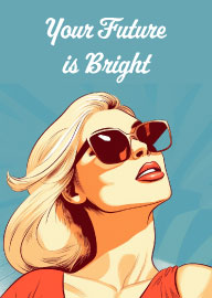 Stylish woman with sunglasses and optimistic future message