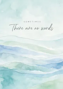 Soft pastel watercolor waves frame the words Sometimes there are no words in elegant script.