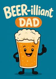 Beer-illiant Dad Beer Glass Pun Card for Father's Day Celebration