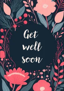 Dark floral card with pink blossoms and the message Get well soon in handwritten script.