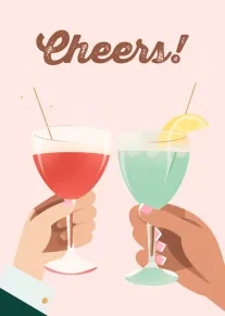 Two hands clink colorful cocktails beneath Cheers! on a soft pink celebratory card illustration today.
