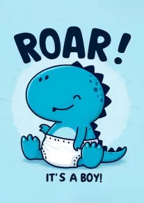 Blue dinosaur in a diaper says Roar and It's a Boy on a baby card.
