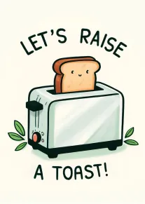Toaster with smiling bread and the words Let's Raise a Toast on a cream background.