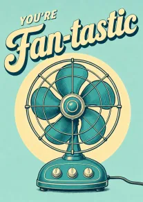Retro teal fan illustration with You're Fun-tastic text on a playful vintage style card design.