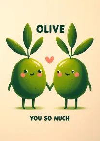 Two smiling olives holding hands beneath Olive You So Much with a small heart above.