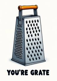 Funny Cheese Grater Pun Card Saying You're Grate