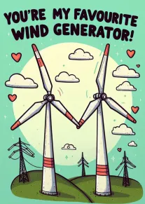 Playful card with wind turbines, clouds and hearts saying You're my favourite wind generator above.
