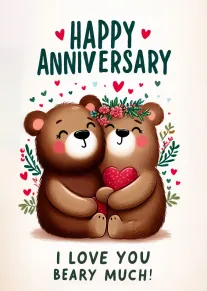 Two cute bears hugging a heart with Happy Anniversary and I love you beary much.