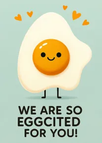 Cute egg card saying We Are So Eggcited For You