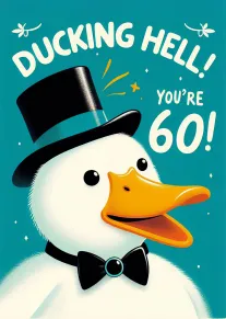 Cheerful duck wearing a top hat and bow tie celebrates a 60th birthday with humour.