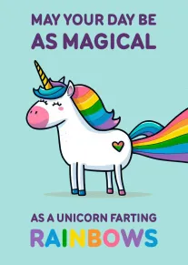A smiling unicorn with rainbow mane and tail on aqua background with funny text above.