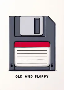 A retro floppy disk with the words old and floppy on a plain background card.