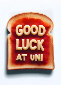 Toast slice with jam and Good Luck at Uni message