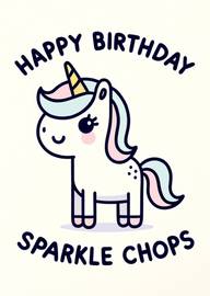 Cute Unicorn Birthday Card with Sparkle Chops Text