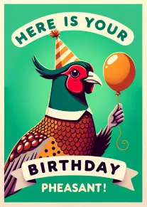 A pheasant wearing a party hat holds an orange balloon on a green birthday card.