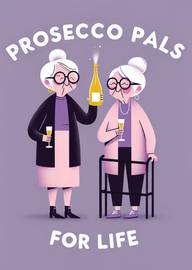 Two elderly women celebrating with prosecco pals for life card