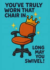 Humorous office chair retirement card with crown and sparkle
