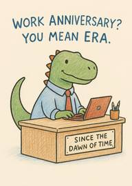 Funny Dinosaur Work Anniversary Card with Desk and Laptop